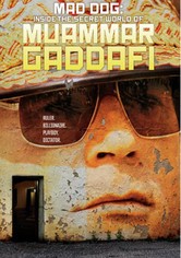 MAD DOG: Inside the Secret World of Muammar Gaddafi
