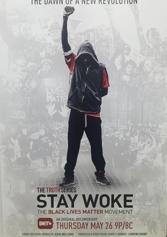 Stay Woke: The Black Lives Matter Movement