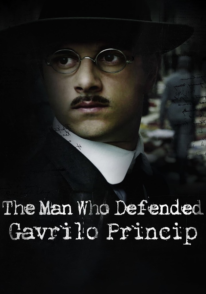 The Man Who Defended Gavrilo Princip