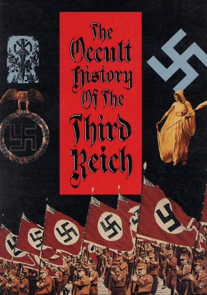 The Occult History Of The Third Reich Season 1 Streaming 6879