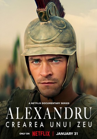 Alexandru: Crearea unui zeu