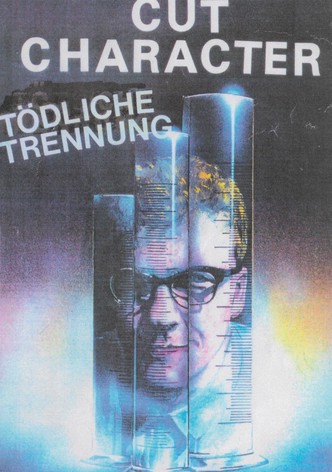 Cut Character - Tödliche Trennung
