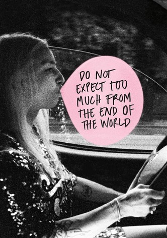 Do Not Expect Too Much from the End of the World