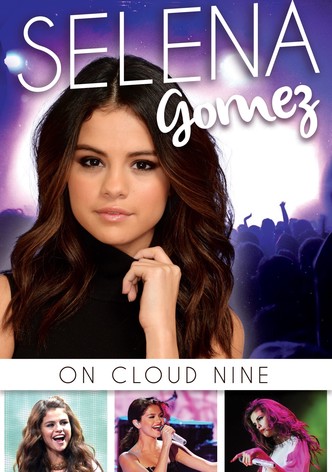 Selena Gómez: On Cloud Nine