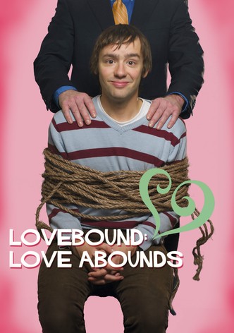 Lovebound: Love Abounds
