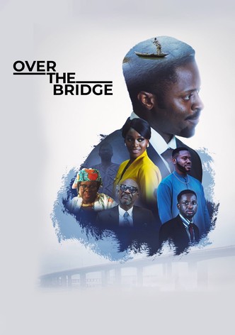 Over the Bridge