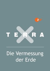 Terra X - Die Vermessung der Erde