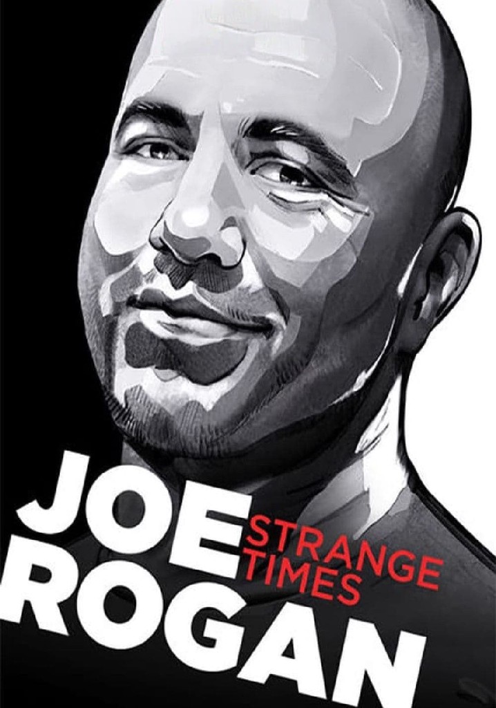 Joe Rogan Strange Times streaming watch online