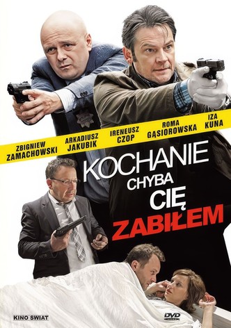 Kochanie, chyba cię zabiłem