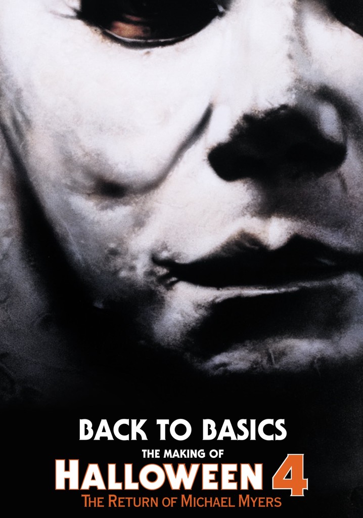 Back to Basics: The Making of Halloween 4
