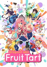 Dropout Idol Fruit Tart - Dropout Idol Fruit Tart