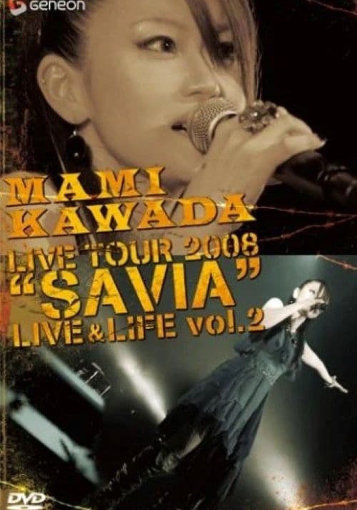 MAMI KAWADA LIVE TOUR 2008 "SAVIA" LIVE & LIFE vol.2