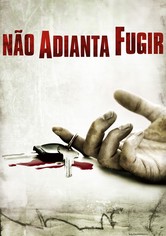 Não Adianta Fugir