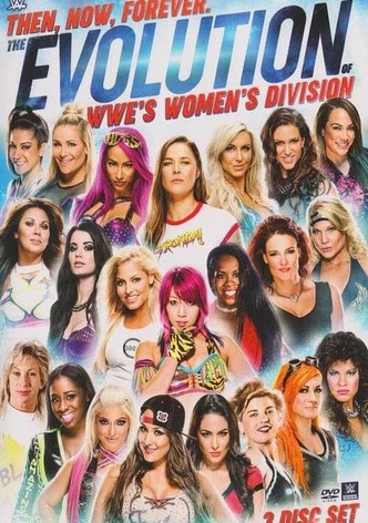 Then, Now, Forever: The Evolution of WWE’s Women’s Division