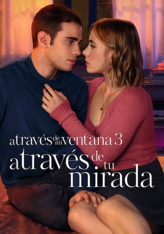 A través de mi ventana 3: A través de tu mirada