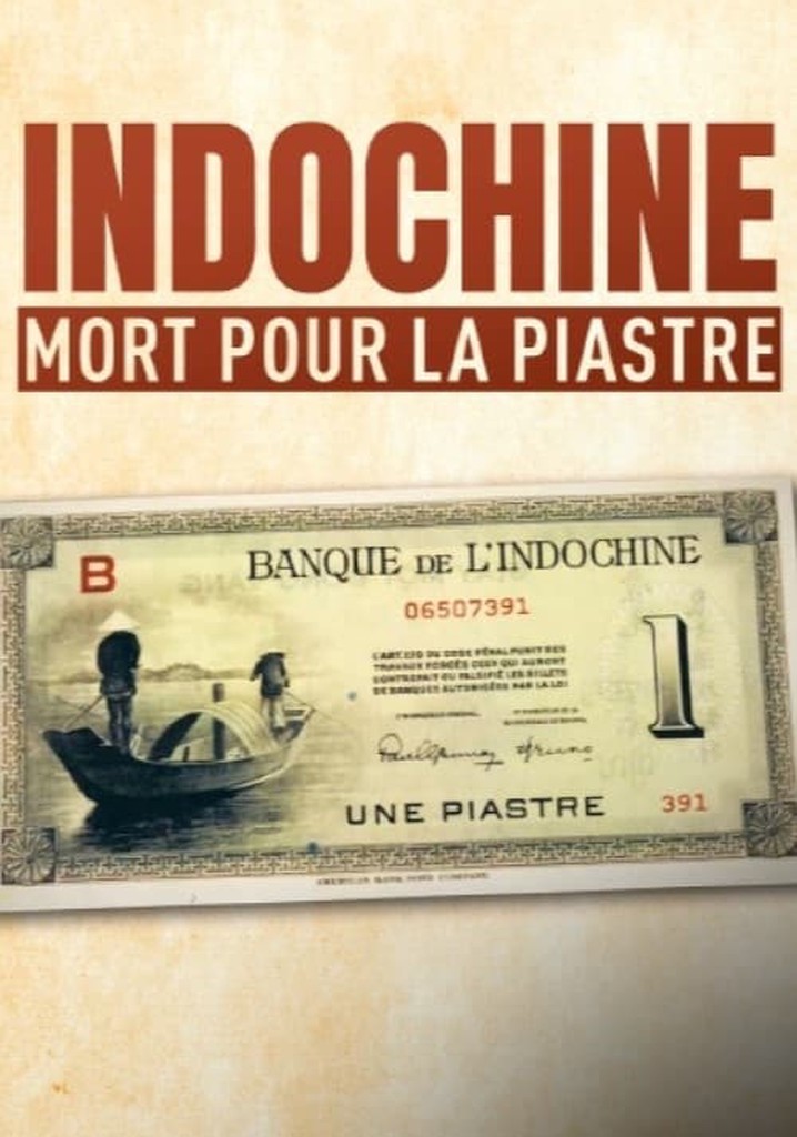 Indochine, mort pour la piastre