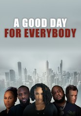 A Good Day for Everybody