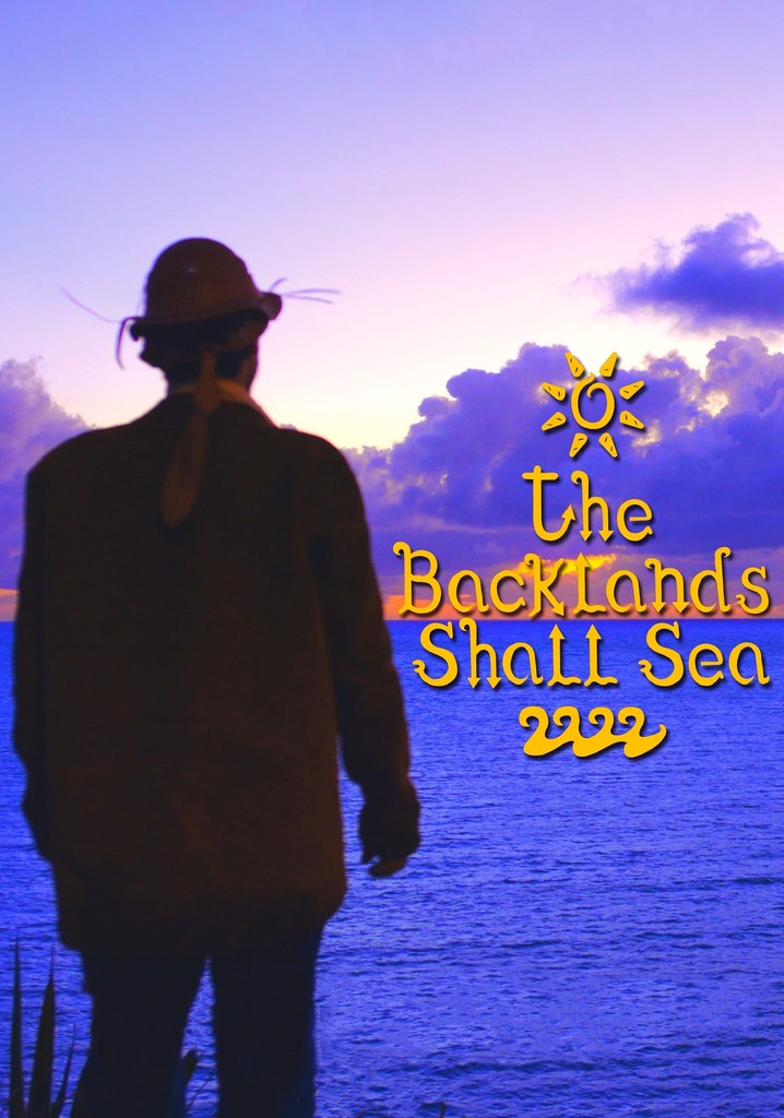The Backlands Shall Sea