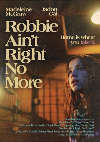 Robbie Ain't Right No More