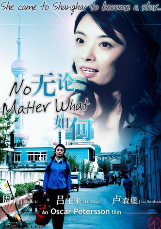 No Matter What