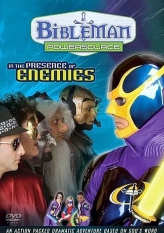 Bibleman Powersource: In the Presence of Enemies