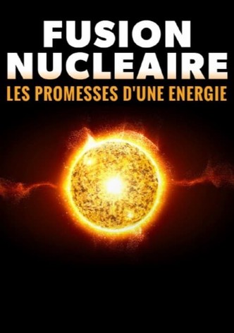 Fusion nucléaire, les promesses d’une énergie