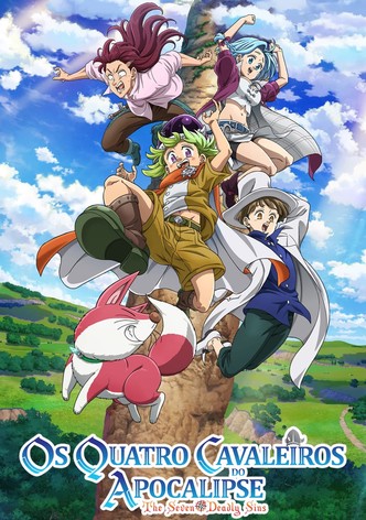 The Seven Deadly Sins: Os Quatro Cavaleiros do Apocalipse