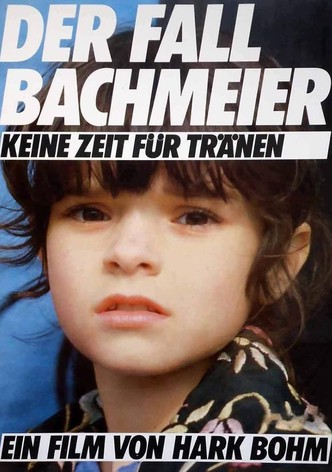 Der Fall Bachmeier - Keine Zeit für Tränen