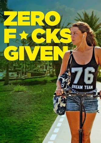 Zero Fucks Given
