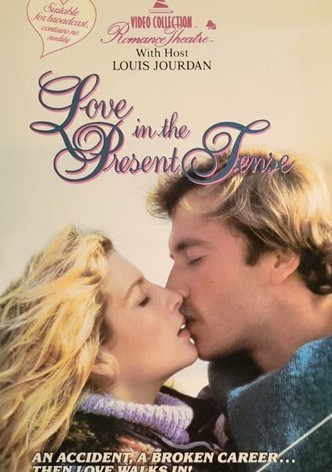 Love in the Present Tense