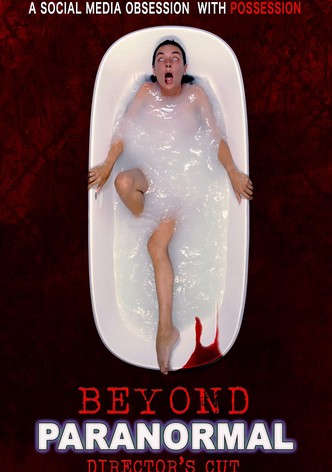 Beyond Paranormal Director's Cut