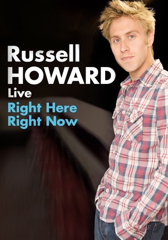 Russell Howard: Right Here Right Now