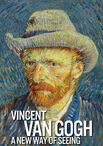 Vincent Van Gogh: A New Way of Seeing