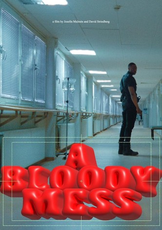 A Bloody Mess