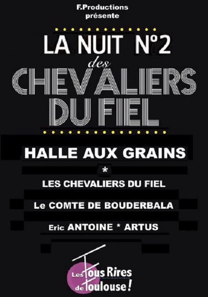 Les Chevaliers du Fiel : La nuit des Chevaliers du Fiel n°2