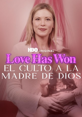 Love Has Won: El culto a la Madre Dios