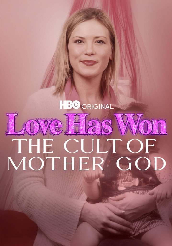 Love Has Won: The Cult of Mother God - stream