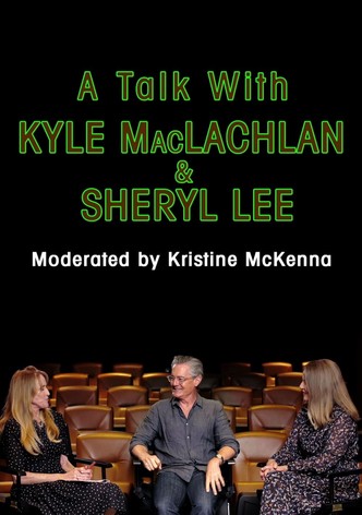 A Talk with Kyle MacLachlan and Sheryl Lee
