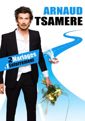 Arnaud Tsamere : 2 mariages & 1 enterrement