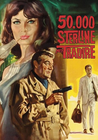 50.000 sterline per tradire