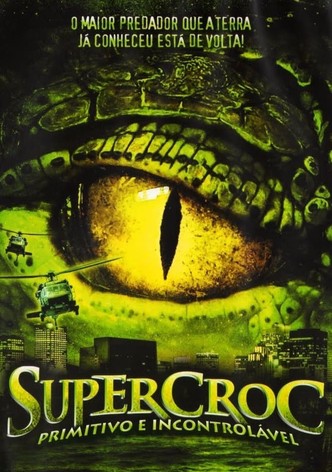 Super Croc - Primitivo e Incontrolável