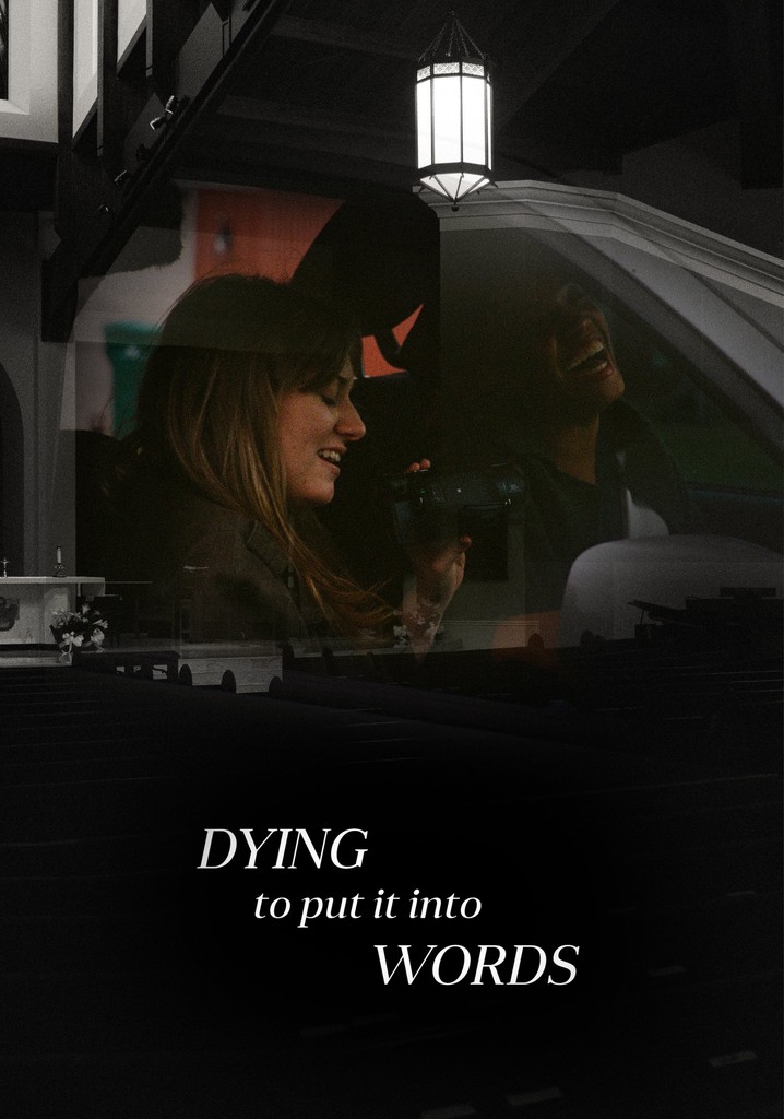 Dying To Put It Into Words