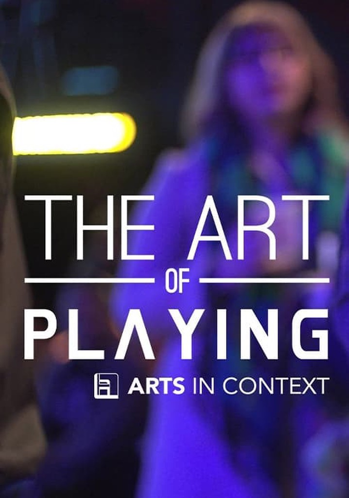 The Art of Playing