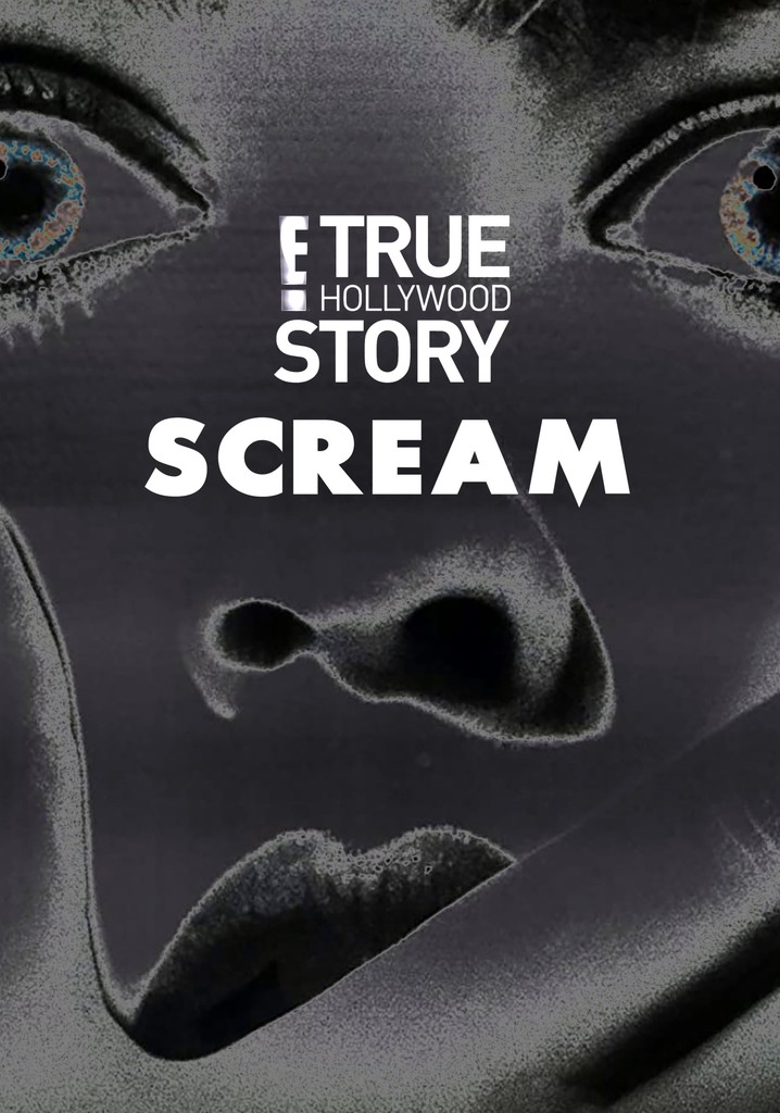 True Hollywood Story: Scream