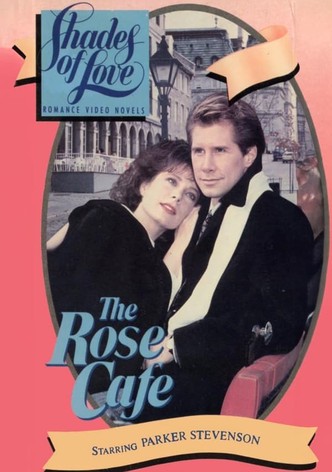 Shades of Love: The Rose Cafe