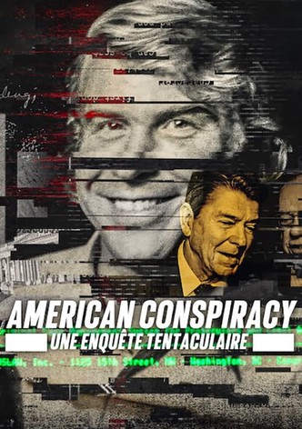 American Conspiracy : Une enquête tentaculaire