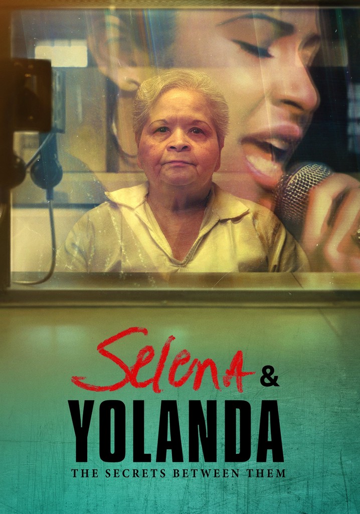 Selena & Yolanda: The Secrets Between Them Season 1 - streaming