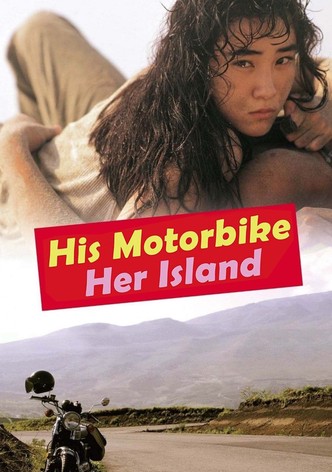 His Motorbike, Her Island