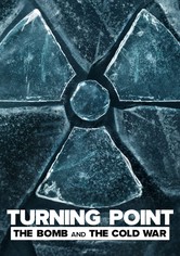 Turning Point: The Bomb and the Cold War