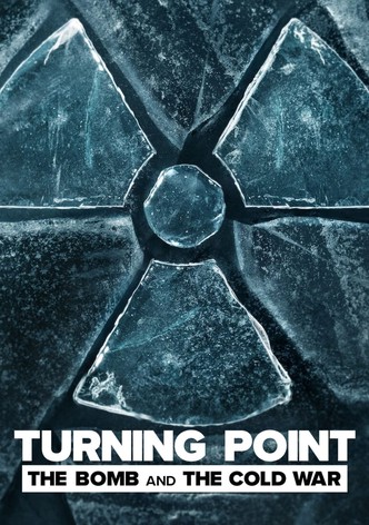 Turning Point: The Bomb and the Cold War